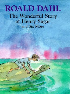 cover image of The wonderful story of Henry Sugar and six more